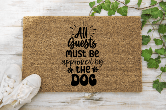All Guests Must Be Approved by the Dog