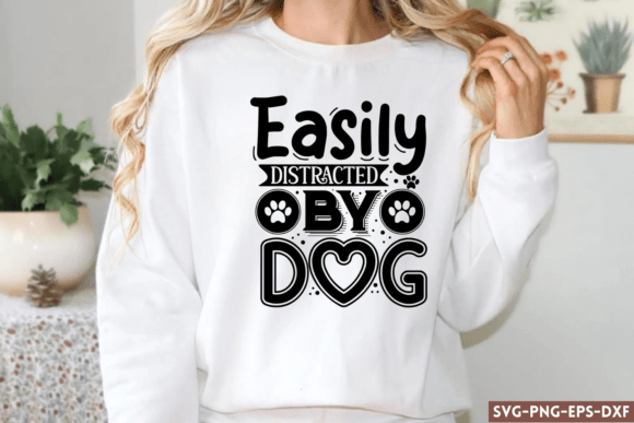 Easily Distracted by Dog SVG