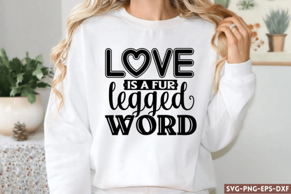 Love is a Fur Legged Word SVG