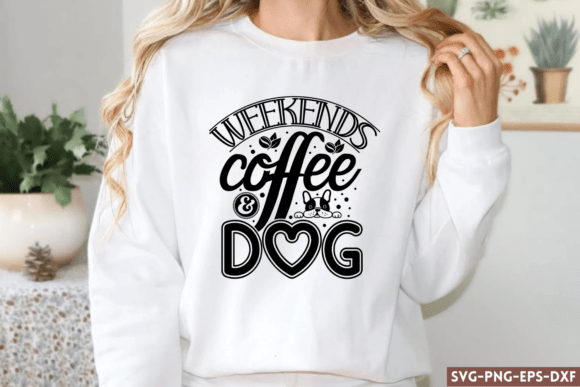 Weekends Coffee Dog SVG